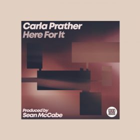 Carla Prather, Sean McCabe - Here For It [Good Vibrations Music]