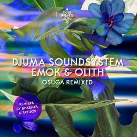 Djuma Soundsystem, EMOK, Olith - Osuga (Remixed) [A Tribe Called Kotori]