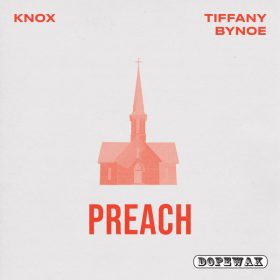 Know, Tiffany Bynoe - Preach [Dopewax]