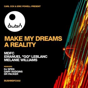 MDFC, Emanuel GQ LeBlanc, Melanie Williams - Make My Dreams a Reality [Bush]