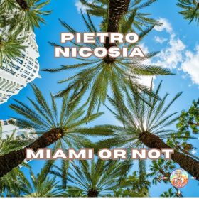 Pietro Nicosia - Miami Or Not [Tribal Winds]