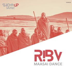 RIBV - Maasai Dance [ShowUp Music]