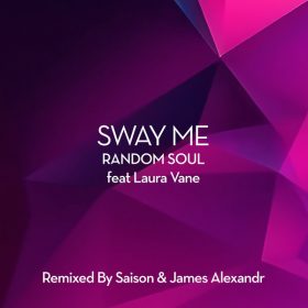 Random Soul, Laura Vane - Sway Me [Random Soul Recordings]