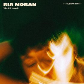 Ria Moran, Nubiyan Twist - Take It or Leave It [DeepMatter Records]