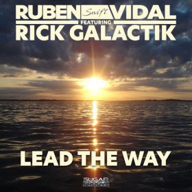 Ruben Vidal, Rick Galactik - Lead the way [Sugar Groove]