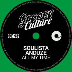 Soulista, Anduze - All My Time [Groove Culture]