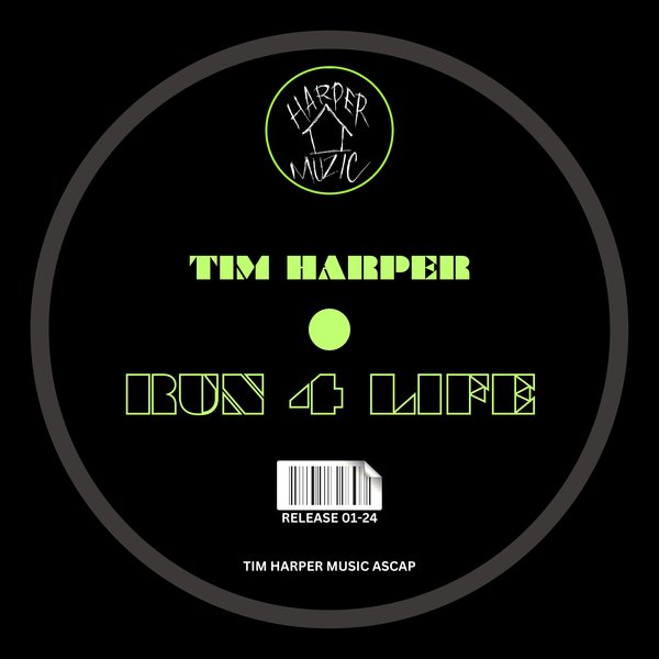 Tim Harper - Run 4 Life [Harper House Muzic]