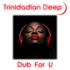 Trinidadian Deep - Dub For U [noctu recordings]