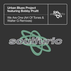 Urban Blues Project, Bobby Pruitt - We Are One [Soulfuric]