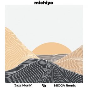 michiyo - Jazz Monk [Vibe Collide Records]