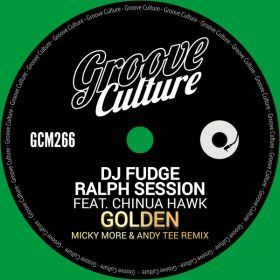 DJ Fudge, Ralph Session, Chinua Hawk - Golden (Micky More & Andy Tee Remix) [Groove Culture]