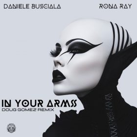 Daniele Busciala, Rona Ray - In Your Arms [Merecumbe Recordings]