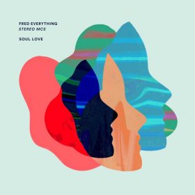 Fred Everything & Stereo MC's - Soul Love (Remixes) [Lazy Days Recordings]