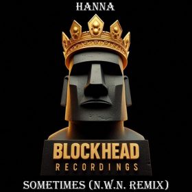 Hanna - Sometimes (N.W.N. Remix) [Blockhead Recordings]