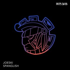 Joeski - Spanglish [Maya]