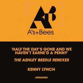 Kenny Lynch - Half the Days Gone and We Havent Earned a Penny (The Ashley Beedle Remixes) [As and Bees]