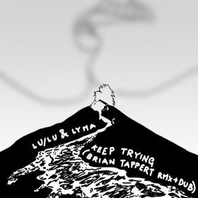 LU,LU, LYMA, Brian Tappert - Keep Trying (Brian Tappert Remixes) [Lumberjacks In Hell]