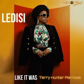 Ledisi - Like It Was (Terry Hunter Remixes) [Mirror Ball Recordings]