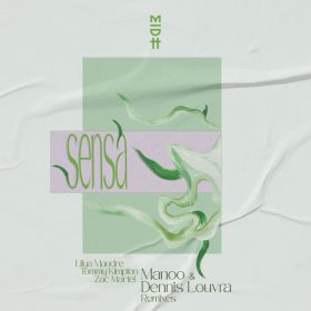 Lilya Mandre, Zac Martel, Tommy Kimpton - Sensa (Manoo, Dennis Louvra Remixes) [Madorasindahouse Records]