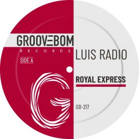 Luis Radio - Royal Express [Groovebom Records]