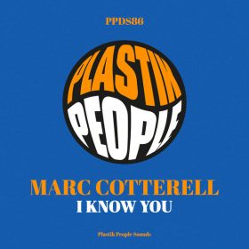 Marc Cotterell - I Know You [Plastik People Digital]