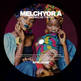 Melchyor A - Showing Me The Way [Razana Prod]