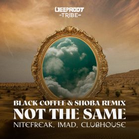 Nitefreak, Imad, Black Coffee, Clubhouse, Shoba - Not The Same [Deep Root Tribe]