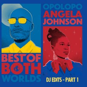 Opolopo, Angela Johnson - Best Of Both Worlds (DJ Edits - Part 1) [Reel People Music]