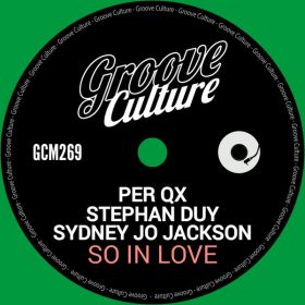 Per QX, Stephan Duy, Sydney Jo Jackson - So In Love [Groove Culture]