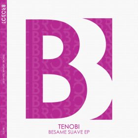 Tenobi - Besame Suave EP [Brobot Records]