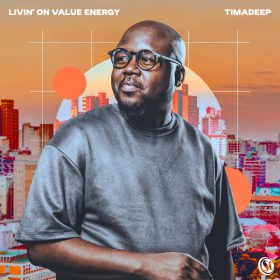 TimAdeep - Livin' On Value Energy [Soul Candi Records]