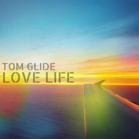 Tom Glide - Love Life [TGEE Records]