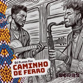 DJ Flaton Fox - Caminho de Ferro [Seres Producoes]