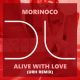 Morinoco - Alive With Love (URH Remix) [Dublife Music]