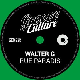 Walter G - Rue Paradis [Groove Culture]