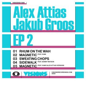 Alex Attias Jakub Groos - Alex Attias - Jakub Groos EP 1 [Visions Recordings]