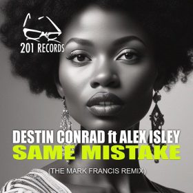 DESTIN CONRAD, Alex Isley - Same Mistake [201 Records]