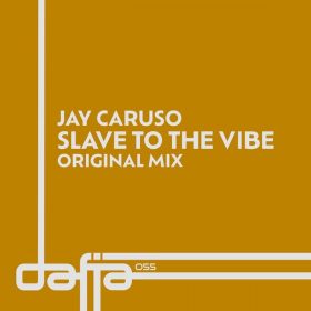 Jay Caruso, Aja - Slave to the Vibe [Dafia Records]