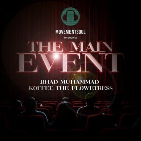 Jihad Muhammad, Koffee The Floetress - The Main Event [Movement Soul]