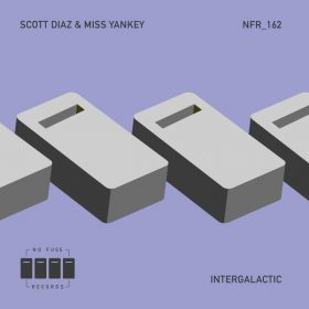 Scott Diaz, Miss Yankey - Intergalactic [No Fuss Records]