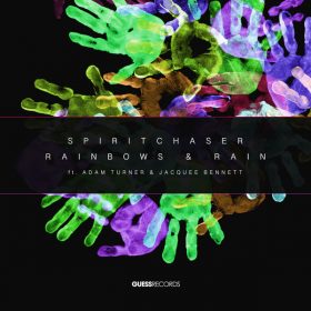 Spiritchaser, Adam Turner, Jacquee Bennett - Rainbows & Rain [Guess Records]