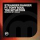Stranger Danger, Tony Soul - The Situation [Moulton Music]