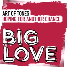Art Of Tones - Hoping For Another Chance (Extended Mix) [Big Love]