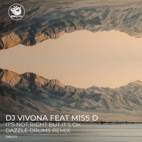 DJ Vivona feat. Miss D - It's Not Right But It's Ok (Dazzle Drums Remix) [Sunclock]