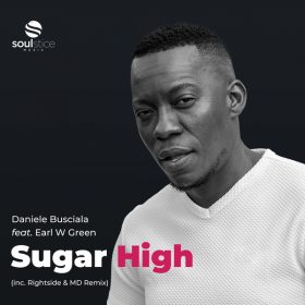 Daniele Busciala, Earl W. Green - Sugar High (inc. Rightside & MD Remix) [Soulstice Music]