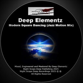 Deep Elementz - Modern Square Dancing (Jazz Motion Mix) [Night Scope Deep Recordings]