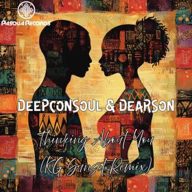 Deepconsoul, Dearson - Thinking About You [Pasqua Records]