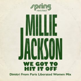 Dimitri From Paris, Millie Jackson - We Got To Hit It Off (Dimitri From Paris Liberated Women Mix) [Cosmos Music]