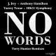 J. Ivy, Anthony Hamilton, Tarrey Torae, HBCU Symphony - No Words (Terry Hunter Remixes) [Mirror Ball Recordings]