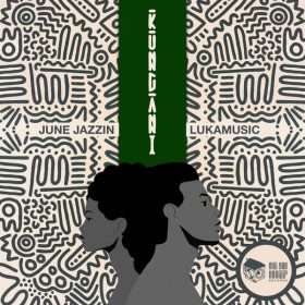 June Jazzin, Lukamusic - Kungani [Are You House Records]